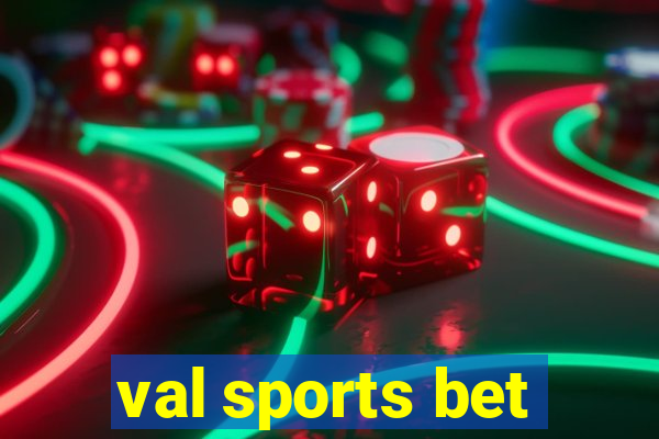 val sports bet